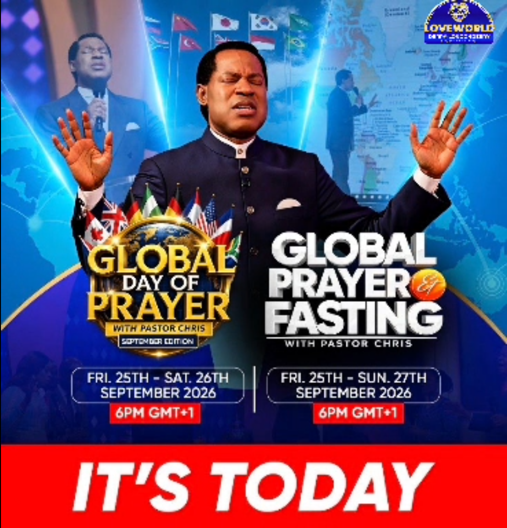 GLOBAL DAY OF PRAYER & GLOBAL PRAYER AND FASTING WITH PASTOR CHRIS